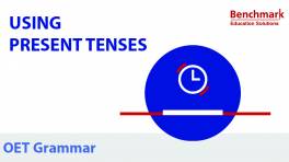 OET Writing Tips Using Present Tenses
