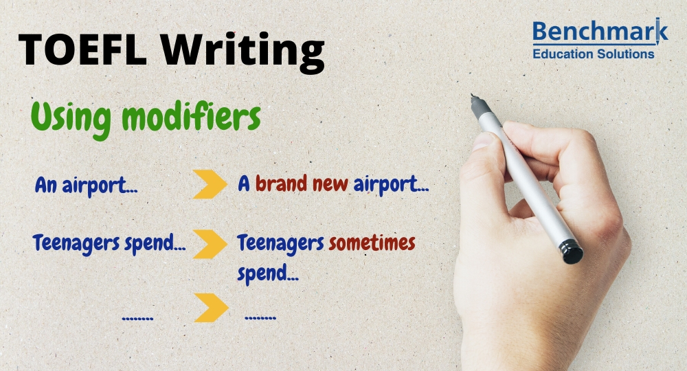 How modifiers can improve your TOEFL essays