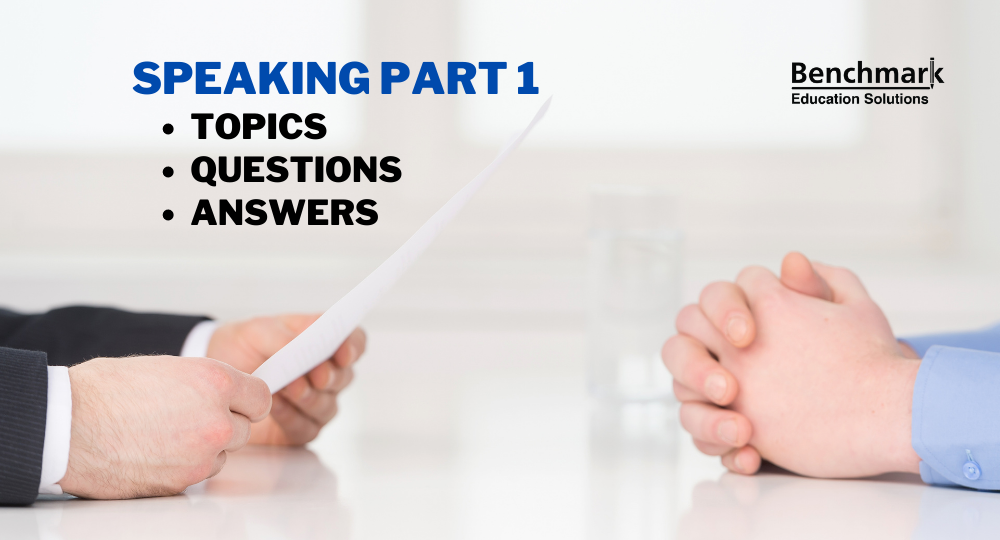 IELTS Speaking Part 1 Topics Questions And Answers