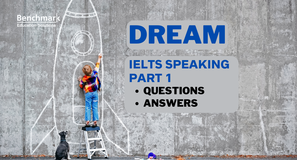 Dream ielts speaking part 1