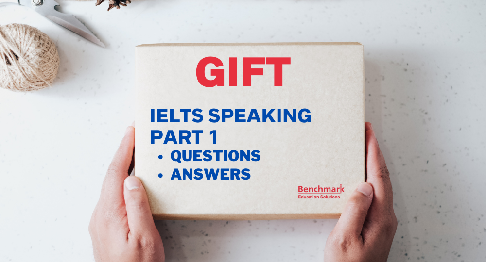 Gift ielts speaking part 1