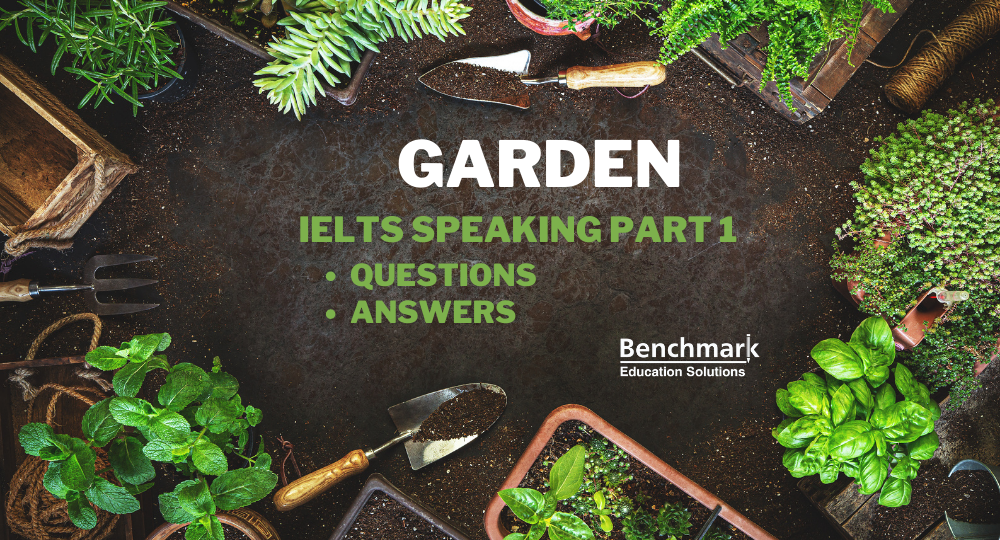 Garden ielts speaking part 1