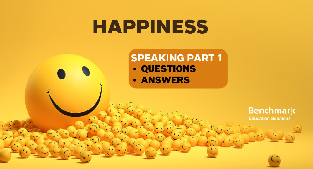 Happiness ielts speaking part 1