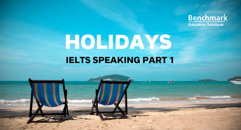 Holidays ielts speaking part 1