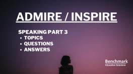 admire inspire ielts speaking part 3 cue card