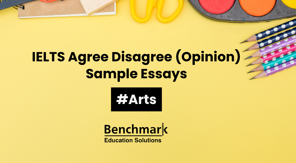 IELTS Agree or Disagree Essay: Arts Topics with Sample Answers