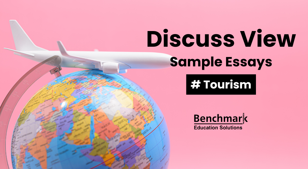 IELTS Discuss Views Essay: Tourism Topics with Sample Answers