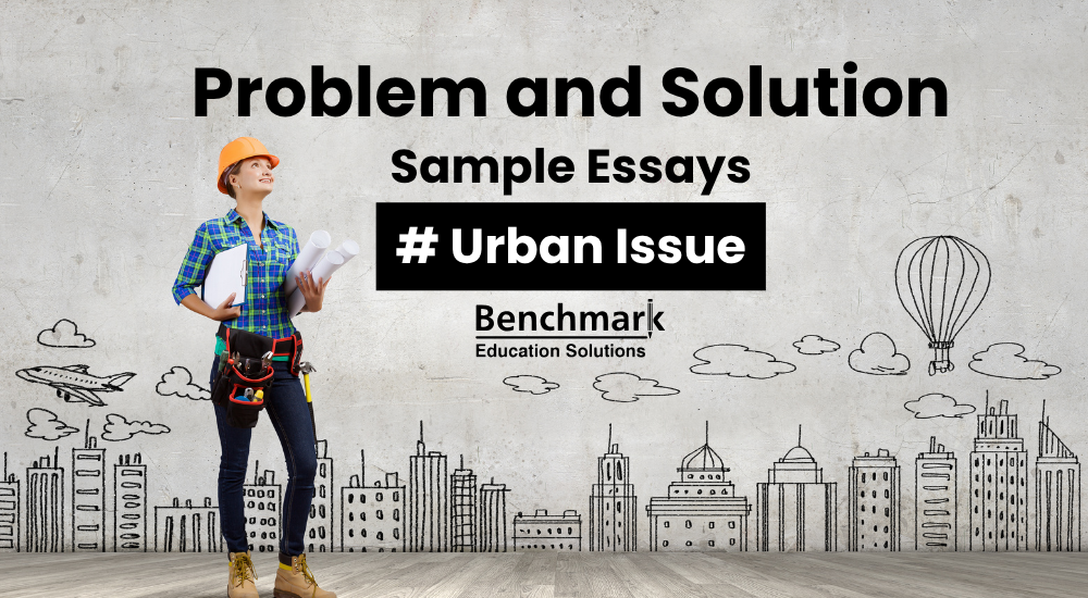 IELTS Problem and Solution Essay urban Issue